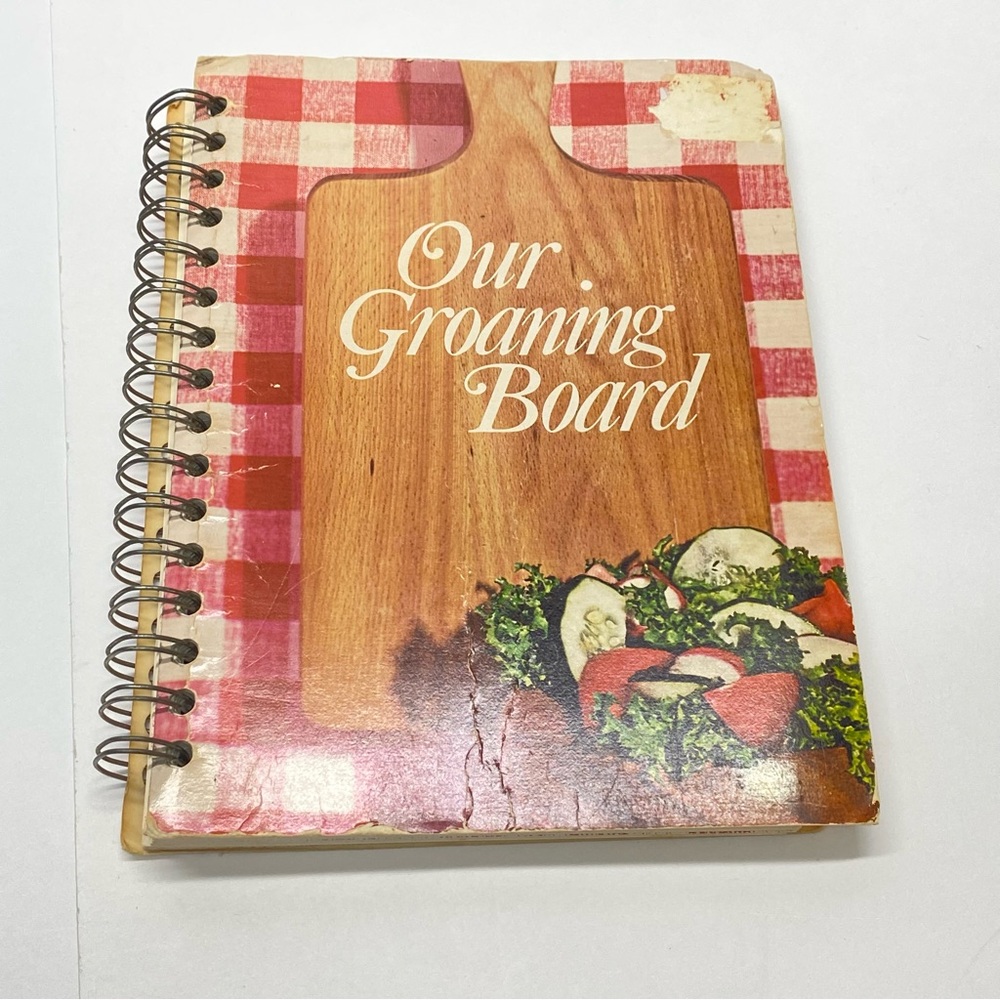Our Groaning Board Family Recipe Book Spiral Bound 1973 Over 500 Recipes Vintage